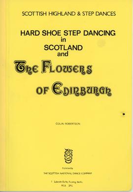 Hard Shoe Step Dancing in Scotland and The Flowers of Edinburgh