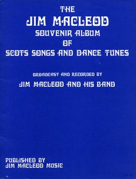 The Jim MacLeod Souvenier Album of Scots Songs and Dance Tunes