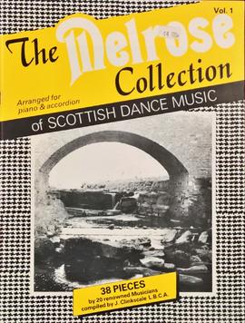 The Melrose Collection of Scottish Dance Music Volume 1