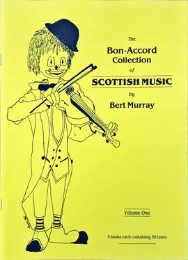 The Bon-Accord Collection of Scottish Music Voloume I