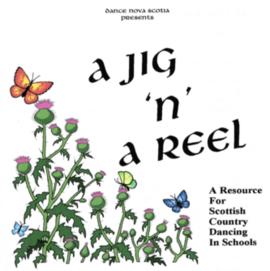 A Jig 'n' A Reel. A Resource for Scottish Country Dancing in Schools