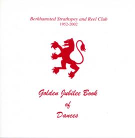 Golden Jubilee Book of Dances (Berkhamsted Strathspey & Reel Club)