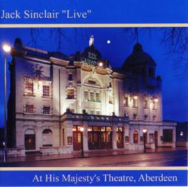 Jack Sinclair "Live" At His Majesty's Tgheatre, Aberdeen