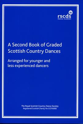 A Second Book of Graded Scottish Country Dances arranged for younger and less expreienced dancers