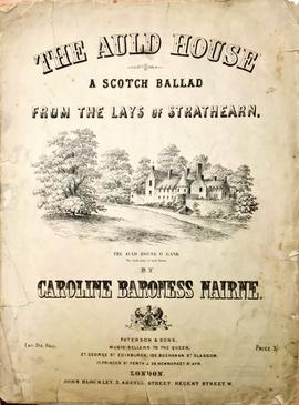 The Auld House, A Scotch Ballad from The Lays of Strathean